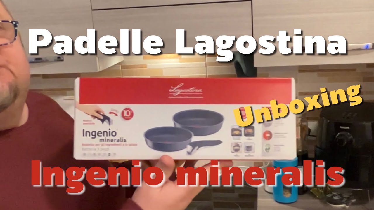Padelle LAGOSTINA INGENIO MINERALS - Unboxing + trattamento e primo  utilizzo! 