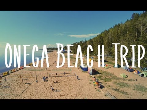 Onega Beach Trip