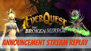 EverQuest: The Broken Mirror Expansion Announcement Stream
EverQuest: The Broken Mirror Expansion is available for pre-order NOW! Dont miss out on special pre-order bonuses https://www.everquest.com/expansion-c...
EverQuest is the game that defined the MMO genre. You can play FREE now at https://www.everquest.com/register
We announced EverQuest: The Broken Mirror live on a stream that we ran October 1, 2015 at 3PM PDT at http://www.twitch.tv/everquestlive
Join the EQ team as we talk about this upcoming expansion, walk through expansion zones, and answer player questions. EverQuest: The Broken Mirror Expansion Announcement Stream