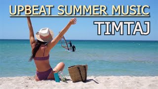 Upbeat Summer Music by TimTaj | The Best Summer Music 🌞🍉