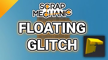 Make any Structure Float in Scrap Mechanic Survival (Glitch)