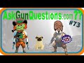 Ask Gun Questions - Episode 73