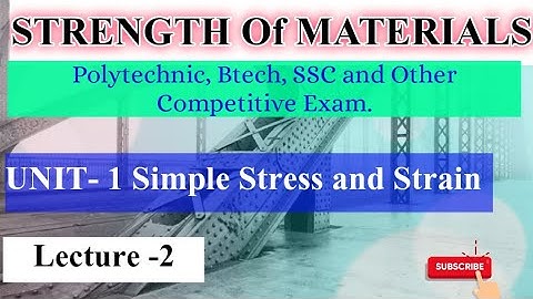 Simple Stress and Strain | Unit-1 L-2 Strength Of Materials| Mechanical and Civil | SBTE-Bihar