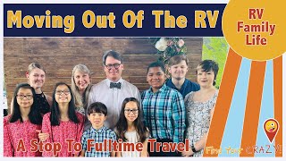 An End Of A Season  Coming Off The Road: Fulltime RV Family of 9 Stops Traveling Fulltime