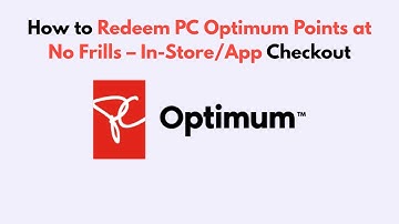 How to Redeem PC Optimum Points at No Frills – In-Store/App Checkout