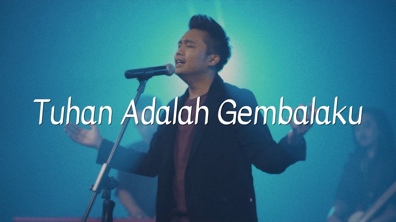 TUHAN ADALAH GEMBALAKU - MAZMUR 23 | GALILEE WORSHIP