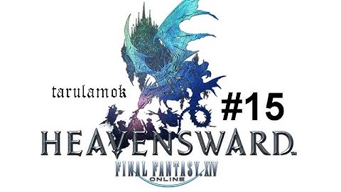 FFXIV - 3.0 Main Scenario Quest - Heavensward DLC part 15
