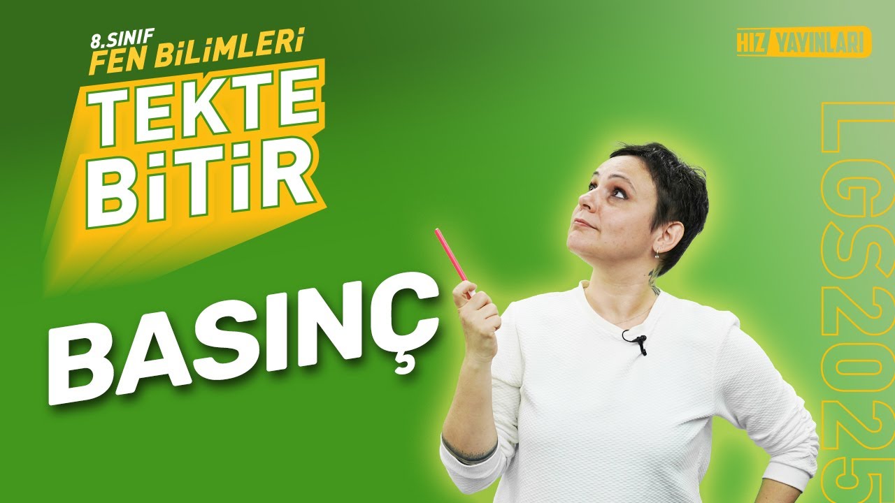 TEKTE BİTİR - LGS 2025: 8. Sınıf Fen Bilimleri : Basınç