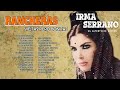 Irma Serrano Sus Grandes Éxitos - Las Mejores Canciones de Irma Serrano