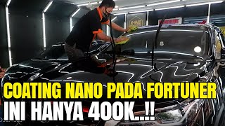 Proses Nano Ceramic Coating Toyota Fortuner dari awal sampai akhir ( lengkap )