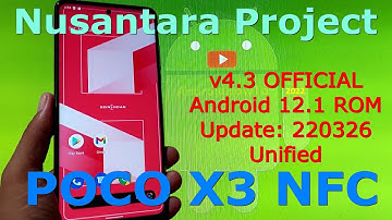Nusantara Project v4.3 Seinendan OFFICIAL for Poco X3 NFC Android 12.1 Update: 220326