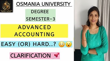 GEAVANCEERD ACCOUNTINGVAK IS GEMAKKELIJK OF MOEILIJK || SEMESTER - 3 || OSMANIA UNIVERSITY ||@shi...