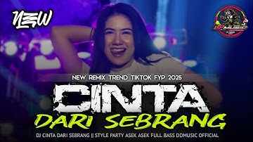 DJ CINTA DARI SEBRANG || STYLE PARTY ASEK ASEK FULL BASS DDMUSIC OFFICIAL