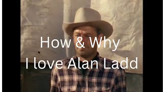 How & Why I love Alan Ladd - Video Essay Content