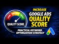 Increase Google Ads Quality Score | Practical Keyword Optimization Strategy