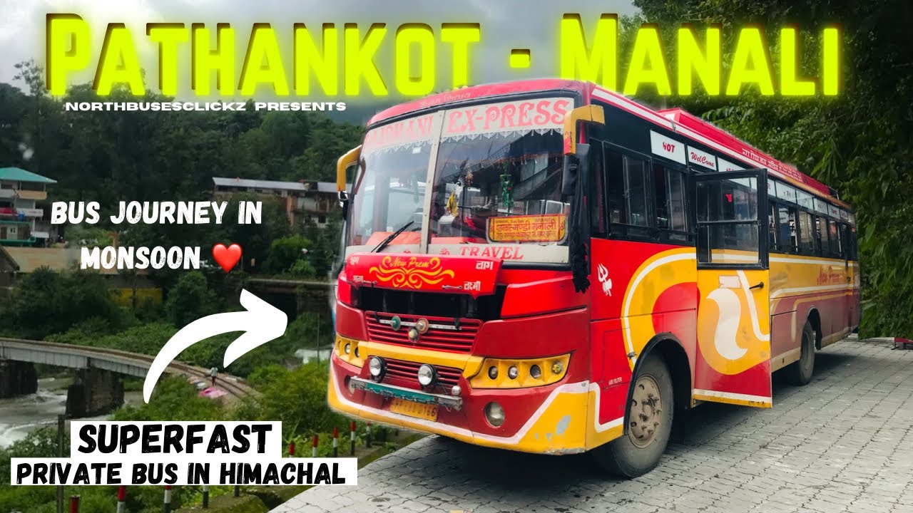 हिमाचल कि बारिश में बस का सफ़र 🥰|| Pathankot- manali || new prem bus || northbusesclickz