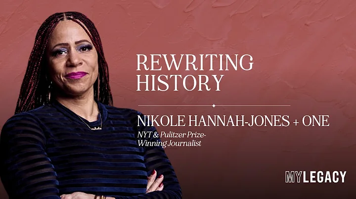 Nikole Hannah-Jones Plus One: Rewriting History
