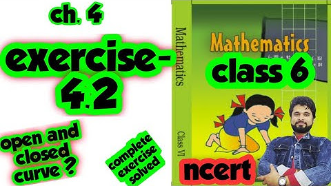 class 6 exercise 4.2 | ncert math solution | open and closed curve| bsc |@BrahmdevSharmaClasses
