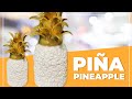 PIÑA -  PINEAPPLE VASE DiY 🍍