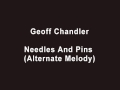 Geoff Chandler - Needles And Pins (Alternate Melody)