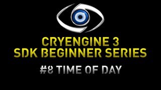 CryEngine 3 SDK Game Development Series - 8 Time of day