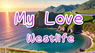 My Love ~ Westlife