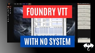 Using Foundry VTT  With No System