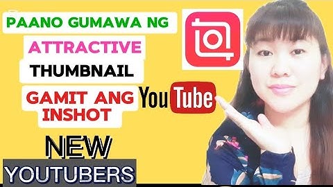 PAANO GUMAWA NG ATTRACTIVE THUMBNAIL CLICKABLE THUMBNAIL GAMIT ANG INSHOT APP/ 💯 FREE