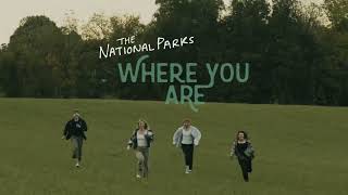 The National Parks| Where You Are 