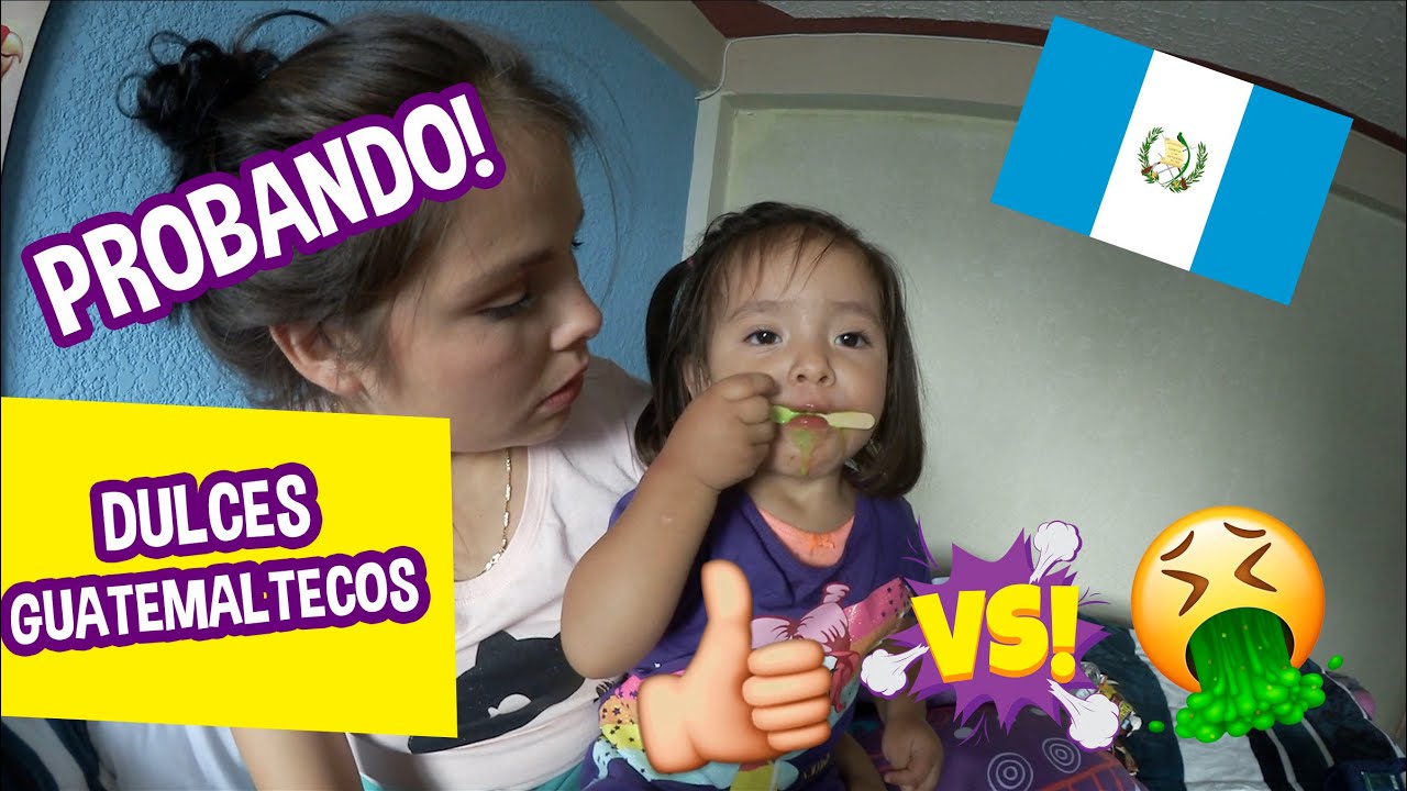 PROBANDO DULCES EXTRAÑOS / GUATEMALA / LOS DESTRAMPADOS