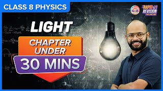 Light | Full Chapter Revision under 30 mins | Class 8 Science