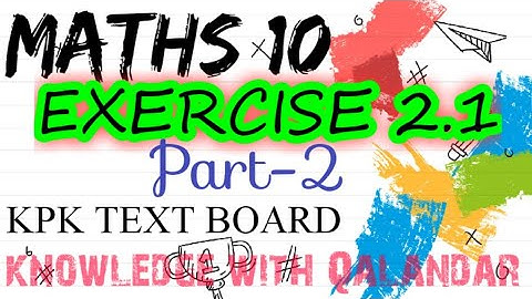Exercise 2.1 Class 10 maths kpk board part 2