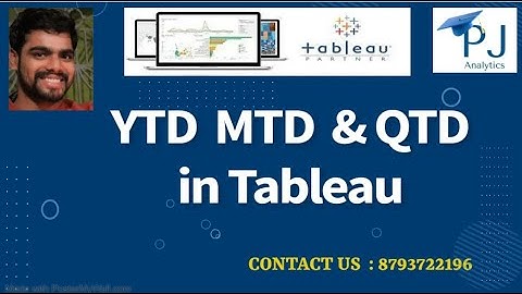 Tableau Tutorial :  YTD , MTD and QTD  | PJ Analytics