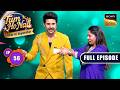 Episode 56 | Four Performers, One Goal | Tum Ho Naa-Ghar Ki Superstar | Full Episode |14 July 2026