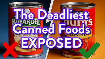 7 Canned Foods To AVOID At All Costs (And 2 That Are ACTUALLY Safe To Eat)