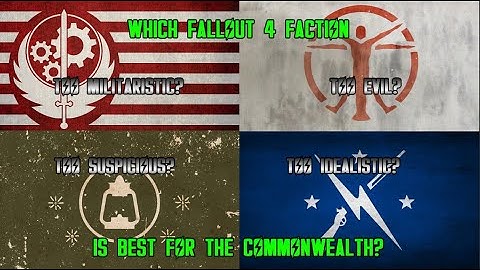 Which Fallout 4 Faction is Best for the Commonwealth?