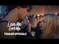 Love Me Love Me | Trailer Ufficiale | Prime Video