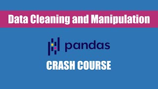 Python Pandas Library Tutorial - Data Cleaning and Manipulation in Pandas