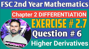 2nd Year Mathematics Chapter 2|| Differentiation||Exercise 2.7 || Question 6 by Sir Zaheer Akhtar