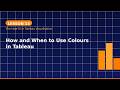 Lesson 13: How and When to Use Colours in Tableau | Data Visualisation Tutorial