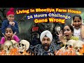 Living in bhootiya farm house  24 hours challenge gone wrong  ramneek singh 1313  rs 1313 vlogs