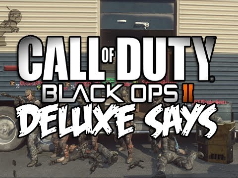 Black Ops 2 - Deluxe Says! (Funny Black Ops 2 Custom Game!)