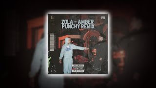 Zola - Amber (PUNCHY REMIX)