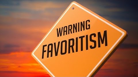 The Sin Of Favoritism