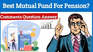 Best Mutual Fund For Pension?