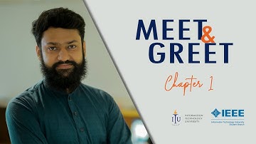 IEEE ITU | MEET & GREET | Chapter 1 | Fahad Ilyas