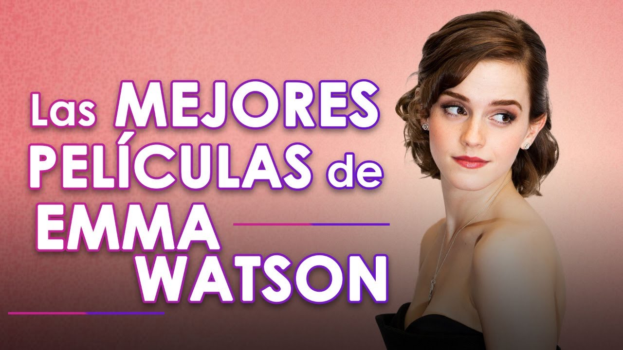 ⁣Las 5 Mejores Películas de Emma Watson I Fedewolf