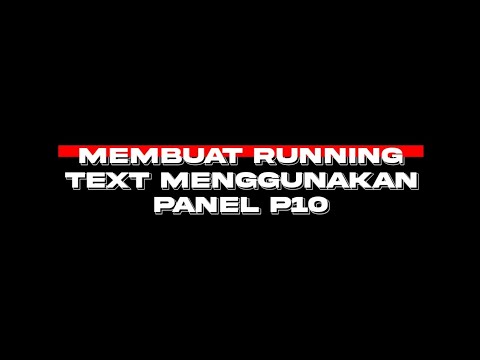 Membuat running text menggunakan panel P10 dengan arduino - YouTube