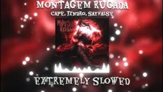 Montagem Rugada (extremely slowed) - cape, JXNDRO, Sayfalse