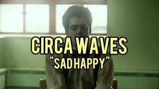 Circa Waves-Sad Happy (lyrics y sub.)